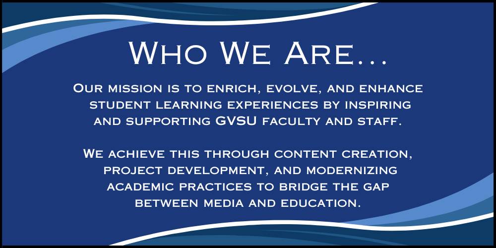 Who we are: At The Bridge, our mission is to enrich, evolve, and enhance student learning experiences by inspiring and supporting GVSU faculty and staff. We achieve this through content creation, project development, and modernizing academic practices to bridge the gap between media and education.